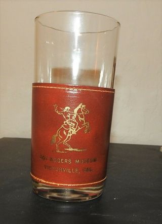 Roy Rogers Museum Drinking Glass Embossed Leatherette Sleeve Victorville Cal