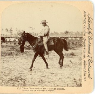 Col.  Theodore Roosevelt,  On His Horse " Rough Riders " - - Underwood Stereoview U19