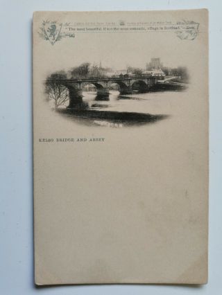 Vintage Postcard " Kelso Bridge And Abbey ",  Roxburgh,  Scotland