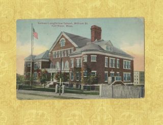 Ma Fall River 1908 - 29 Vintage Postcard Samuel Longfellow School Mass
