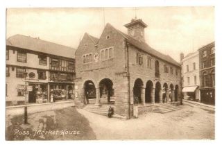 Ross - On - Wye Market House Herefordshire Forest Of Dean Old Postcard