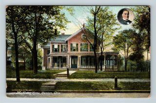 Canton Oh,  President Mckinley Home,  Street View,  Vintage Ohio Postcard