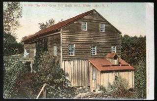 White Lake,  Ny.  C.  1909 Postcard (a6) View Of Old Grist Mill Built In 1812