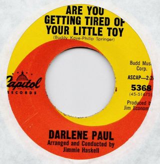 Darlene Paul Are You Getting Tired Of Your Little Toy Us Capitol 45 Popcorn Teen