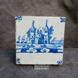Antique Delftware Tile With A City Gate And Ships Decor Delft 18th.  Century