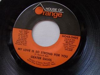 Geater Davis My Love Is So Strong For You/i Can Hold My Own House Of Orange 1971