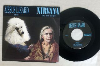 Jesus Lizard / Nirvana Puss / Oh,  The Guilt Touch And Go Tg83 Us Vinyl 7