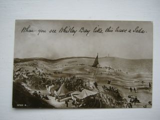 Old Postcard - When You See Whitley Bay Like This Have A Soda.  1914
