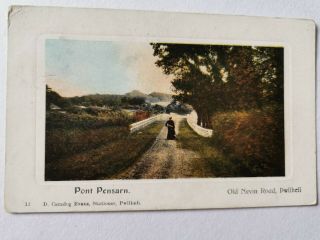 Postcard " Pont Pensarn,  Old Nevin Road,  Pwllheli ",  Posted 1915 Local Publisher