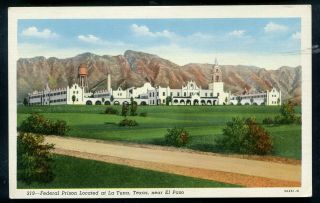 Federal Prison Located At La Tuna Texas Tx Near El Paso,  Texas Old Postcard