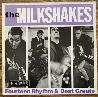 The Milkshakes - Fourteen Rhythm And Beat Greats - Vinyl 1984 Big Beat