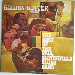 Paul Butterfield Blues Band - Golden Butter 1972 Uk 1st Press Vinyl Double Album