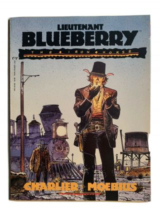 Lieutenant Blueberry Charlier & Moebius Graphic Novel - The Iron Horse