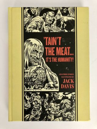 ‘tain’t The Meat - Jack Davis - E.  C.  Artists’ Library - Fantagraphics Oop