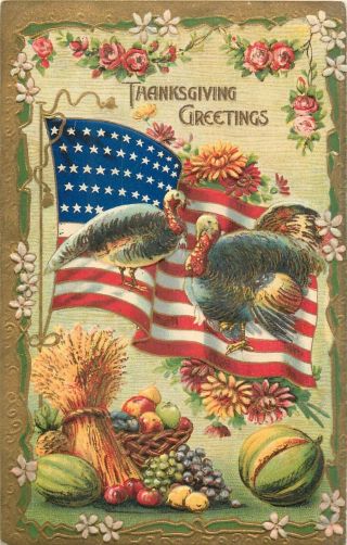 Thanksgiving Greetings - Flag - Turkeys - Vintage 1911 Embossed Postcard