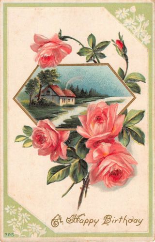 Pretty Pink Roses By A Rural Home Scene On Old Birthday Postcard - No.  395