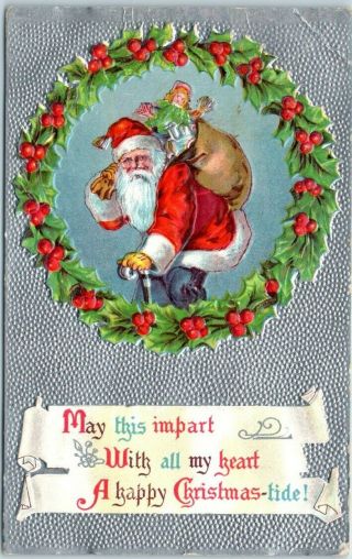 1909 Christmas Postcard Old Santa Claus,  Hunched Over By Heavy Bag Of Toys