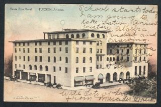 Tucson,  Az 1911 Vintage Ppc - Santa Rita Hotel.  Tucson,  Arizona
