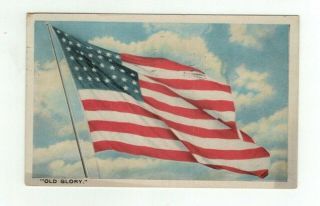 1917 Antique Patriotic Post Card American Flag " Old Glory "