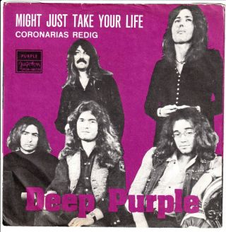 Deep Purple - Might Just Take Your Life - Yugoslav 7 " 45rpm 