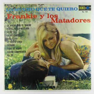 Frankie Y Los Matadores - Lo Mucho Que Te Quiero Lp - Eco - Latin