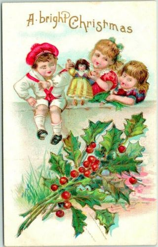 Vintage " A Bright Christmas " Embossed Postcard Children Toys Doll Holly C1910s