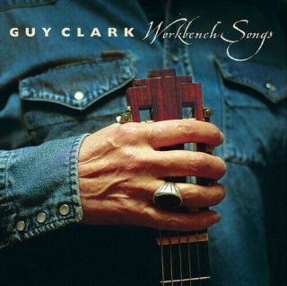 Guy Clark - Workbench Songs [new Vinyl Lp]