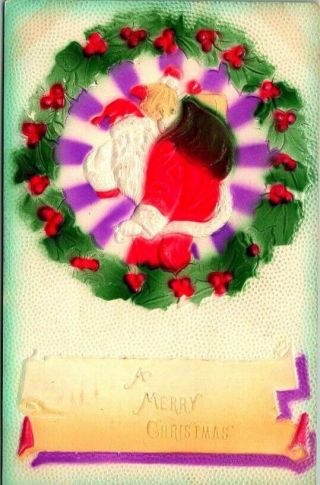 Vintage 1909 Christmas Embossed Postcard Air - Brushed Santa Claus / Holly Wreath