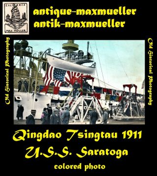 China Qingdao Tsingtau U.  S.  S.  Saratoga Colored Photo - Orig Photo ≈ 1911