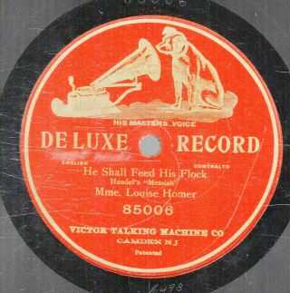 383g1.  Louise Homer - Messiah - He Shall Feed His Flock - Victor Deluxe 85006