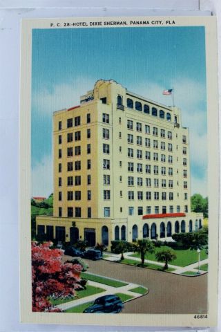 Florida Fl Panama City Hotel Dixie Sherman Postcard Old Vintage Card View Postal