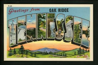 Large Letter Linen Vintage Postcard Oak Ridge,  Tennessee Tn Asheville Co.