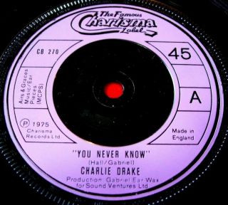 Charlie Drake ‎you Never Know 7 " 1975 Charisma Peter Gabriel/robert Fripp,  Vinyl