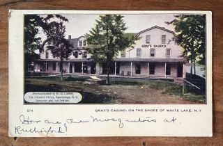 Vintage Postcard - Gray’s Casino,  White Lake,  Sullivan Co Catskills,  Ny 1910