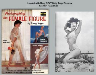 Photographing The Female Figure - 1957 - Loaded With Sensual Betty Page Pics