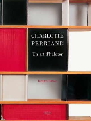 Charlotte Perriand,  An Art Of Living,  French Book
