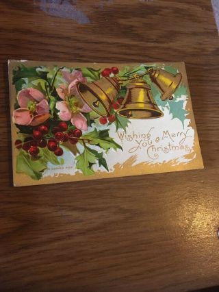 Vintage Postcard - Wishing You A Merry Christmas,  Bells Flowers