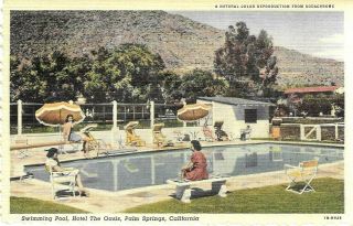 Vintage Postcard The Oasis Hotel Swimming Pool,  Palm Springs,  Linen,  Posted 1948