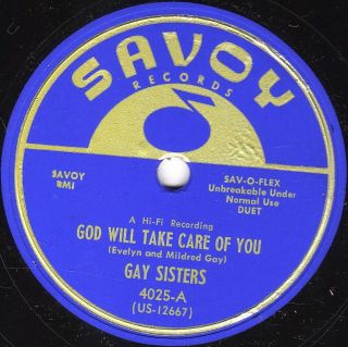 Rare Gospel The Gay Sisters 78 " God Will Take Care Of You " Savoy 4025 Unplayed