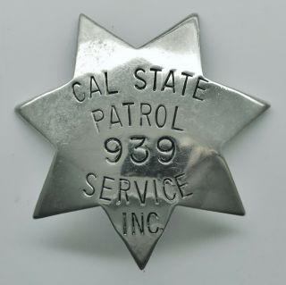 Rare Vintage Obsolete Cal State Patrol Badge.  California Police Like Star Badge