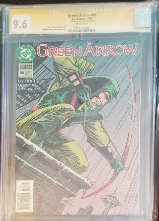 Green Arrow 80 Cgc Ss 9.  6 Signed By Mike Grell