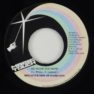 Brighter Side Of Darkness " He Made You Mine " Sweet Soul 45 Magic Touch Hear