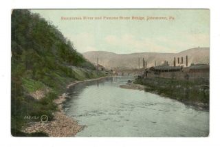 Stonycreek River & Famous Stone Bridge Johnstown Pa Vintage Postcard Eb195