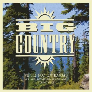 Big Country ‎– We’re Not In Kansas: Live Series Vol.  4 2x Vinyl Lp (new/sealed)