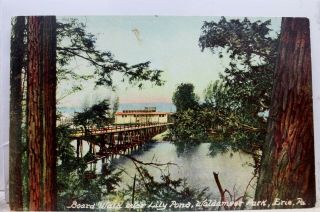 Pennsylvania Pa Erie Waldameer Park Lily Pond Board Walk Postcard Old Vintage Pc