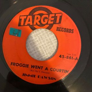 Rockabilly 45 Jimmie Dawson - Froggie Went A Courtin - Target