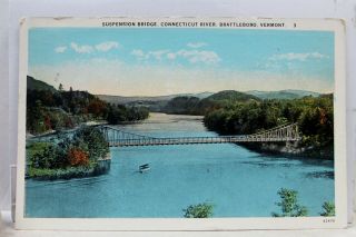 Vermont Vt Brattleboro Connecticut River Suspension Bridge Postcard Old Vintage