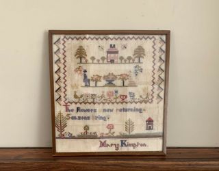 Circa Late 19th Century Sampler By Mary Kimpton ‘the Flowers Anew Returning.