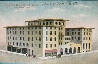 Vintage Postcard Of Tucson,  Arizona Santa Rita Hotel Unposted