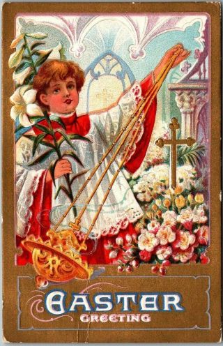 Vintage Easter Greetings Embossed Postcard Altar Boy / Church Lily Flower 1911